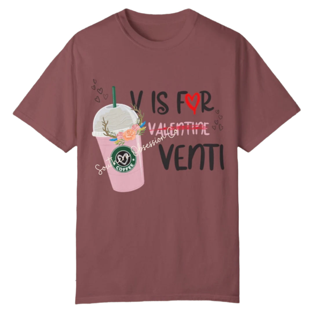 V Is For Venti Vday Tee - Southern Obsession Co.