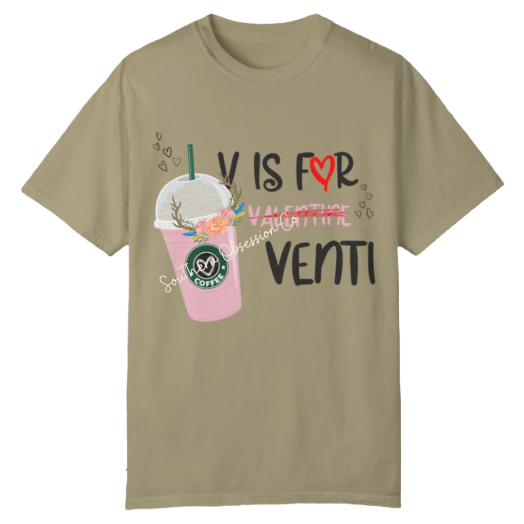 V Is For Venti Vday Tee - Southern Obsession Co.