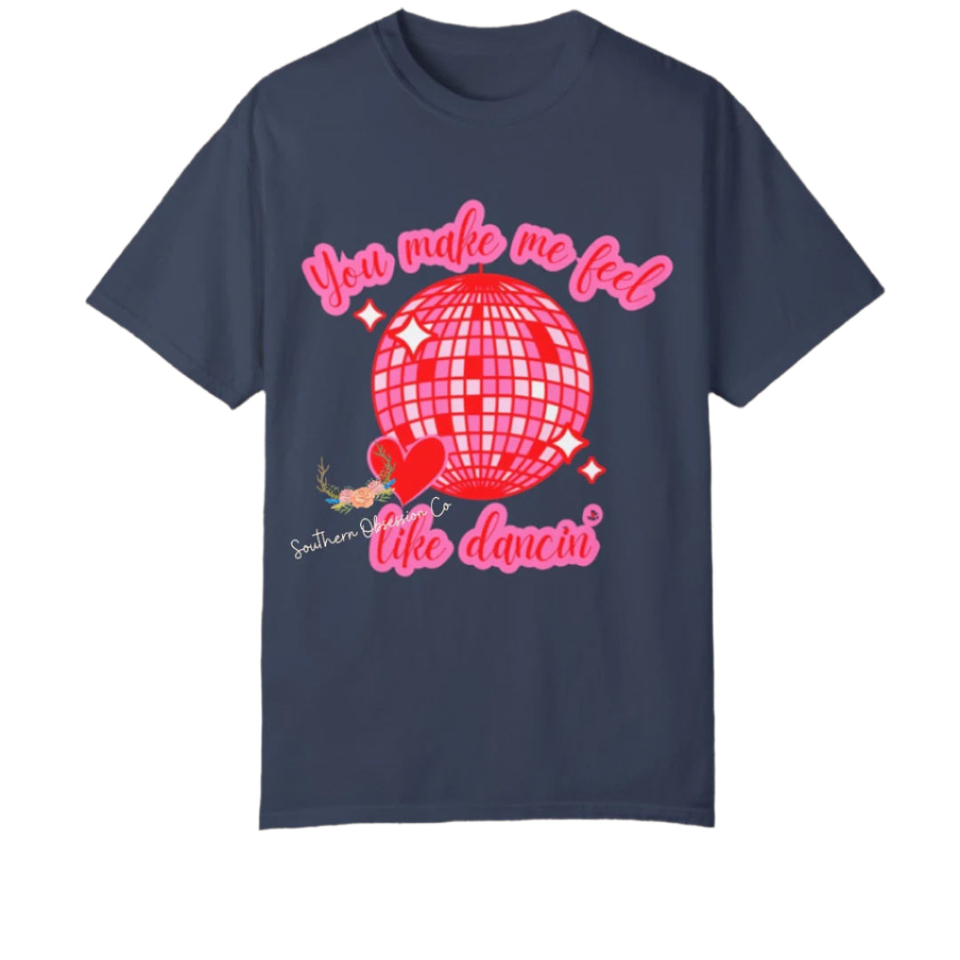 Make Me Feel Like Dancin Tee - Southern Obsession Co.