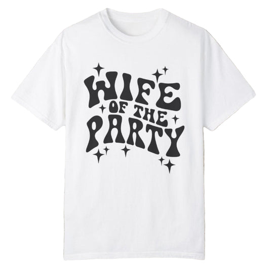 Wife of Party! Tee - Southern Obsession Co.
