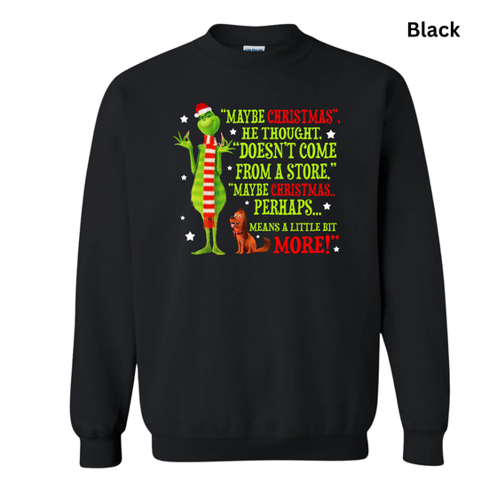 Maybe Christmas Perhaps Sweatshirt
