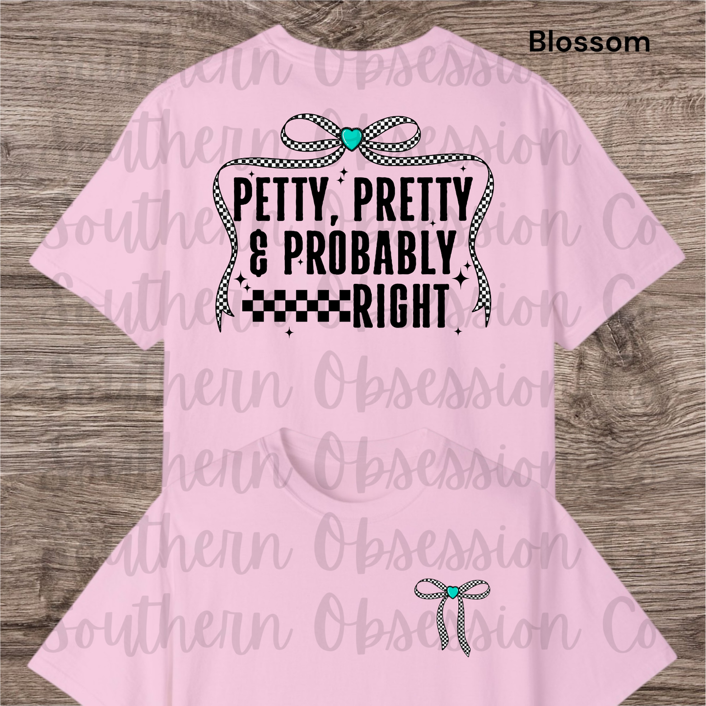 Petty, Pretty, Probably Right Tee