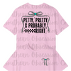 Petty, Pretty, Probably Right Tee