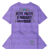 Petty, Pretty, Probably Right Tee