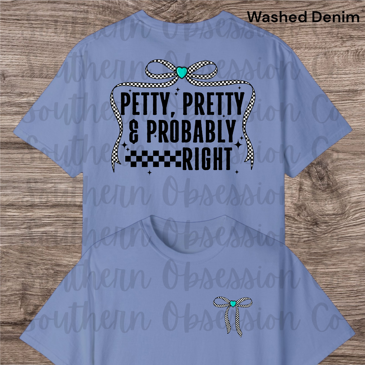 Petty, Pretty, Probably Right Tee