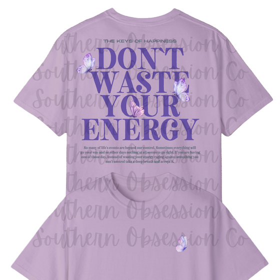 Don't Waste Your Energy Tee