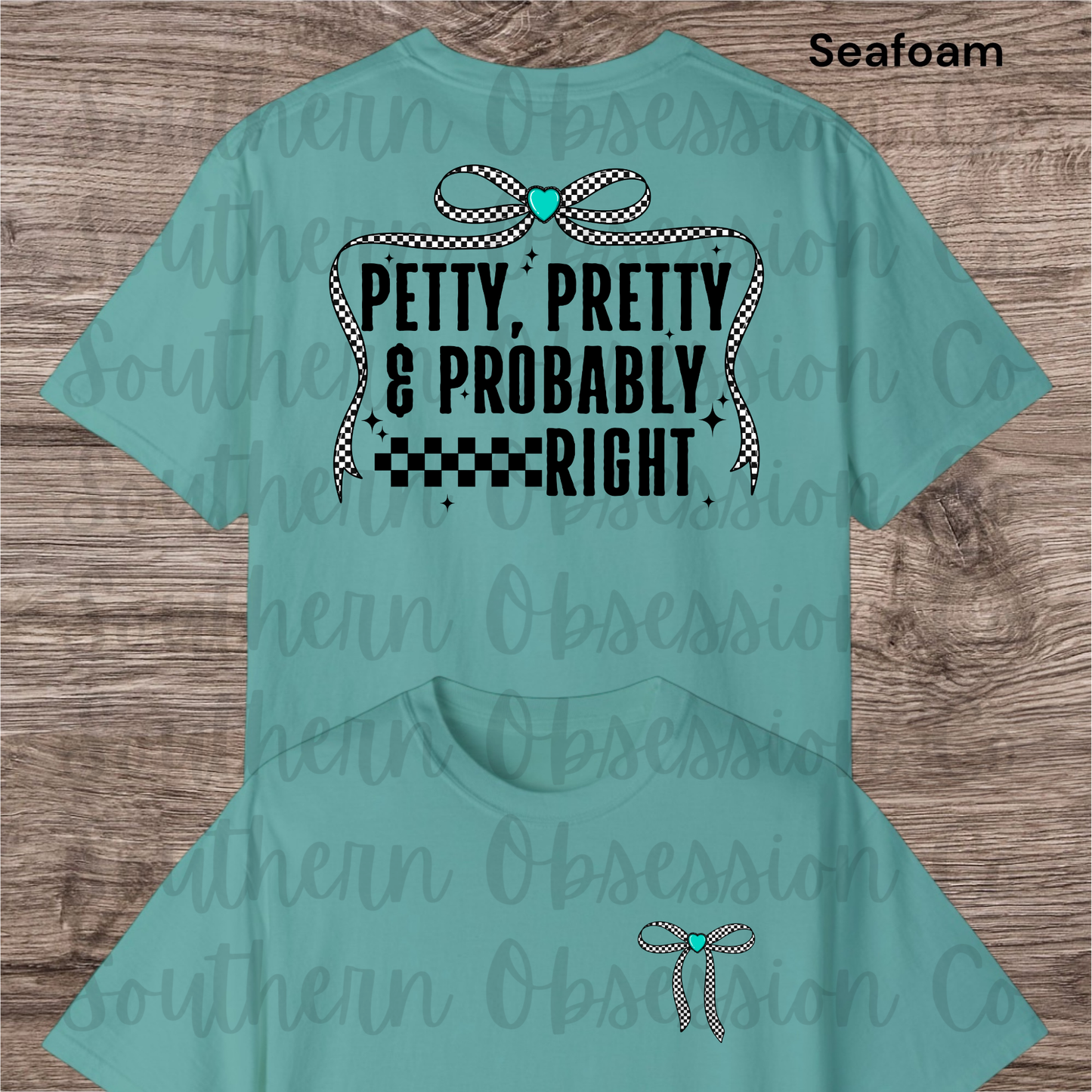 Petty, Pretty, Probably Right Tee