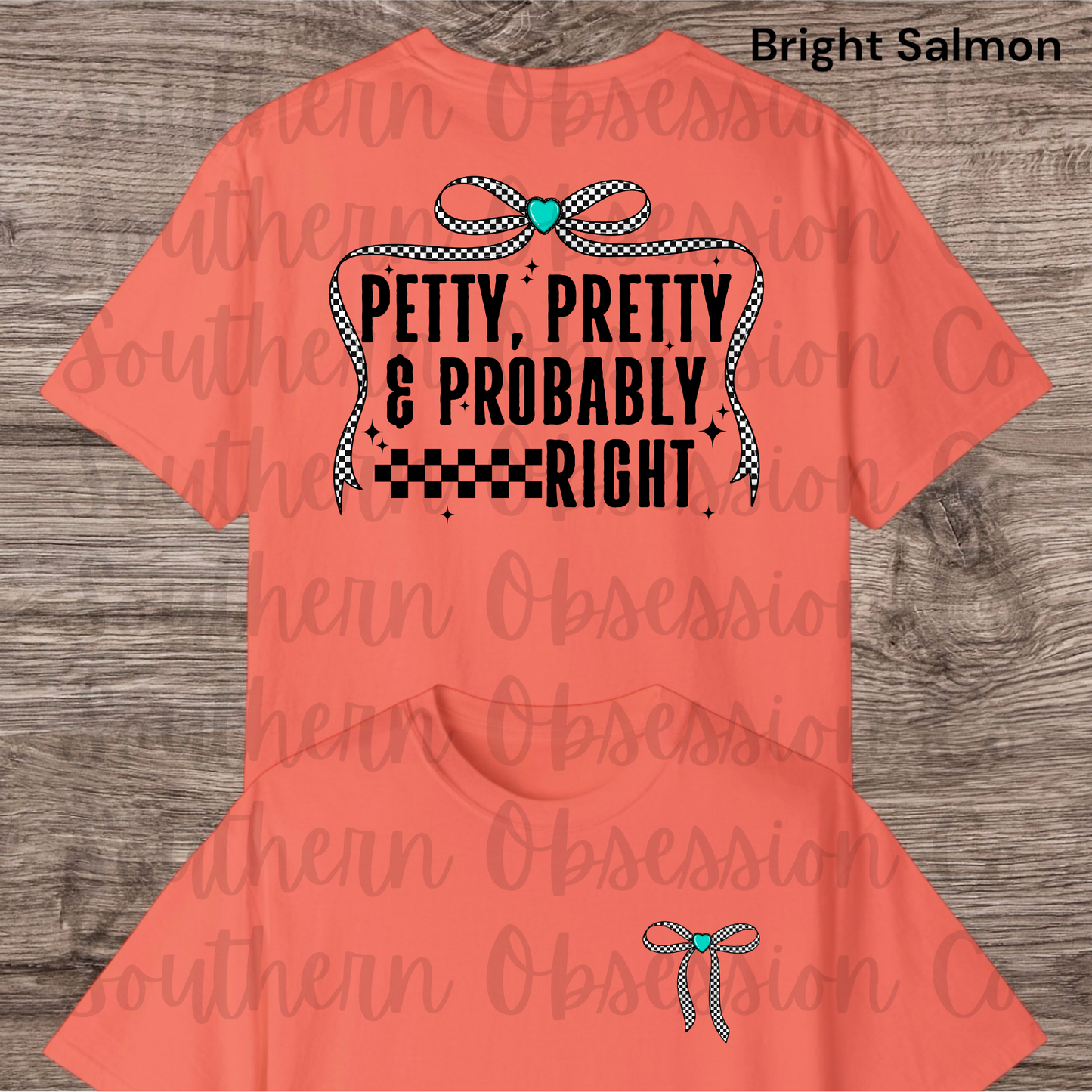 Petty, Pretty, Probably Right Tee