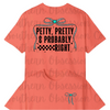 Petty, Pretty, Probably Right Tee
