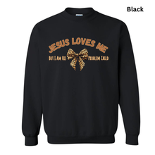  Jesus Love His Problem Child Sweatshirt