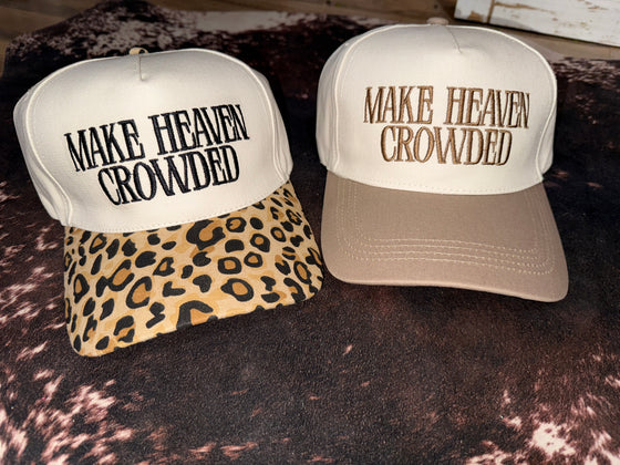 Make Heaven Crowded Trucker Hat