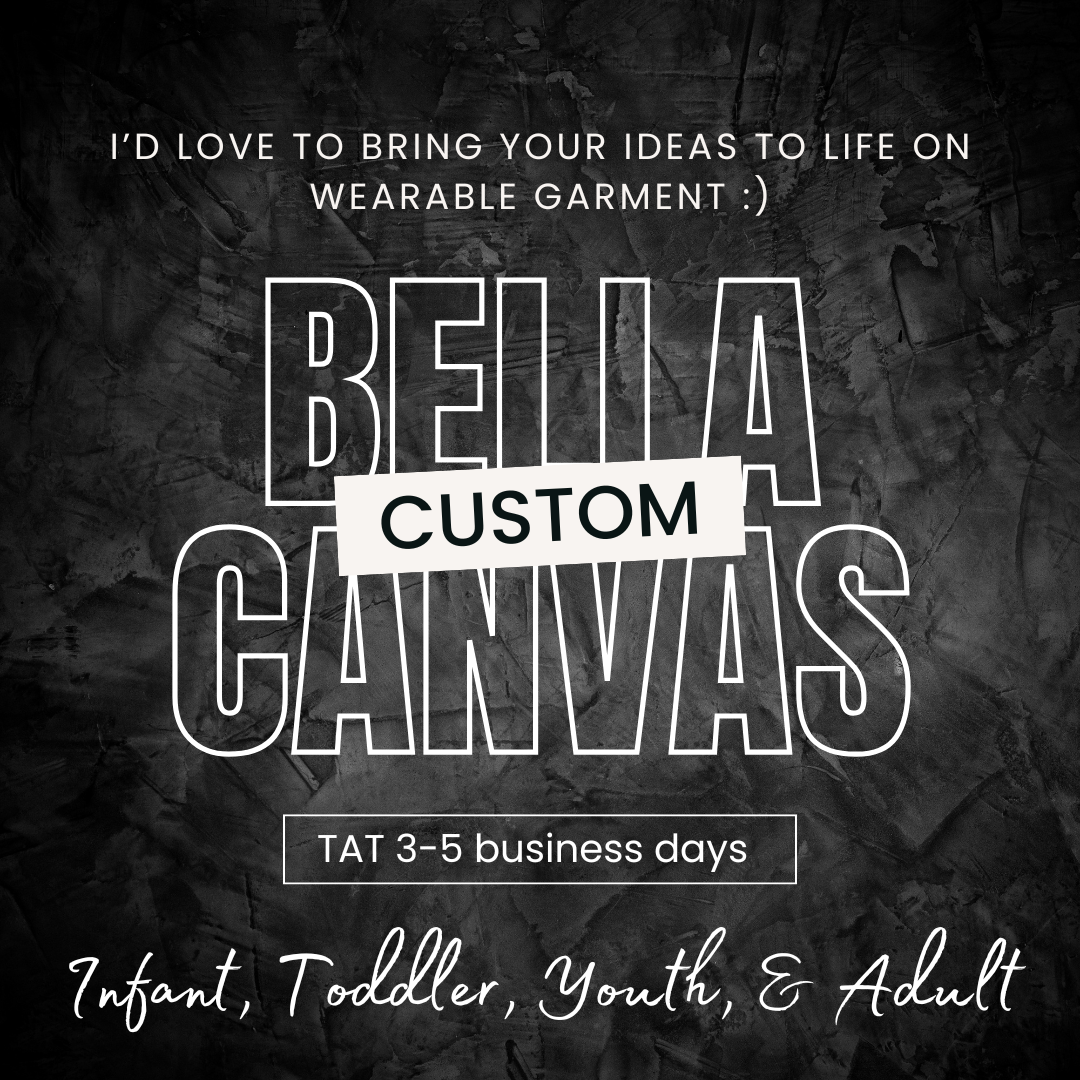 Custom Design - Bella Canvas