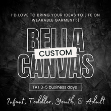  Custom Design - Bella Canvas