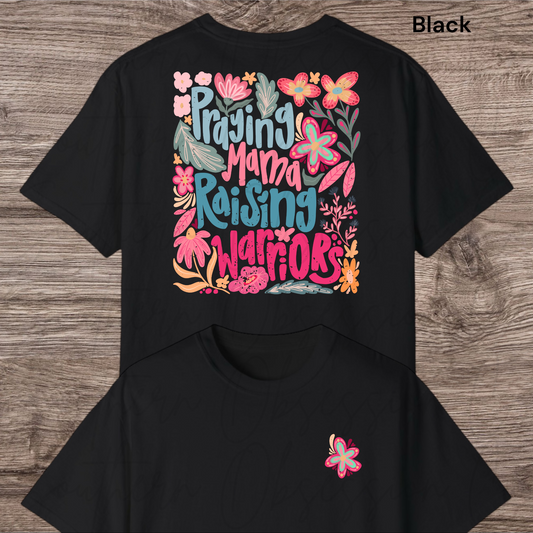 Praying Mama Raising Warriors Tee