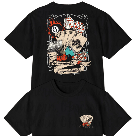 Life's a gamble Tee