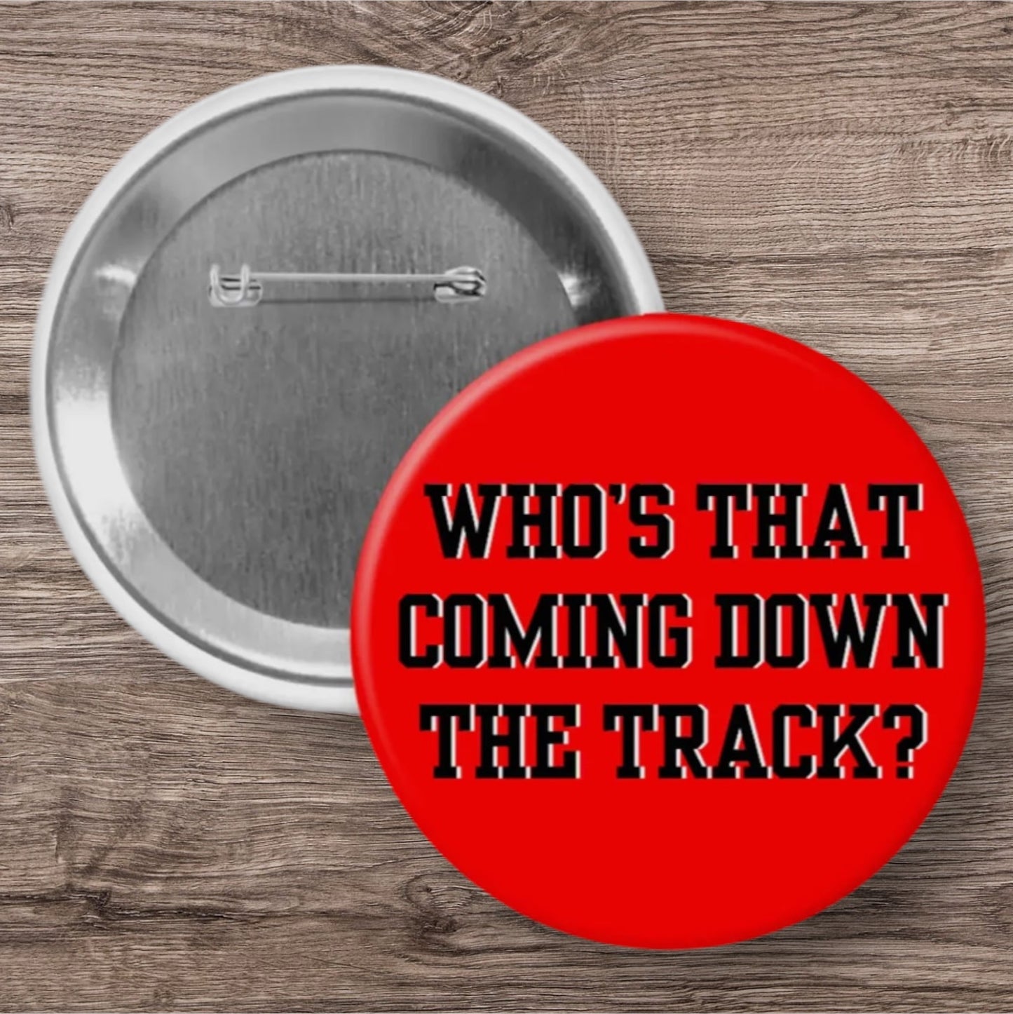 Down The Track Button