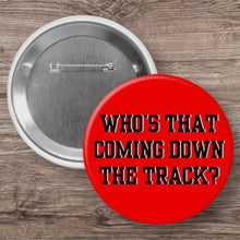  Down The Track Button