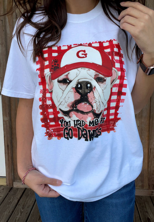 You Had Me At Go Dawgs! - Southern Obsession Co. 