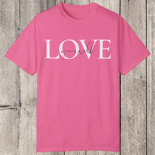 Love Yourself Tee - Southern Obsession Co. 