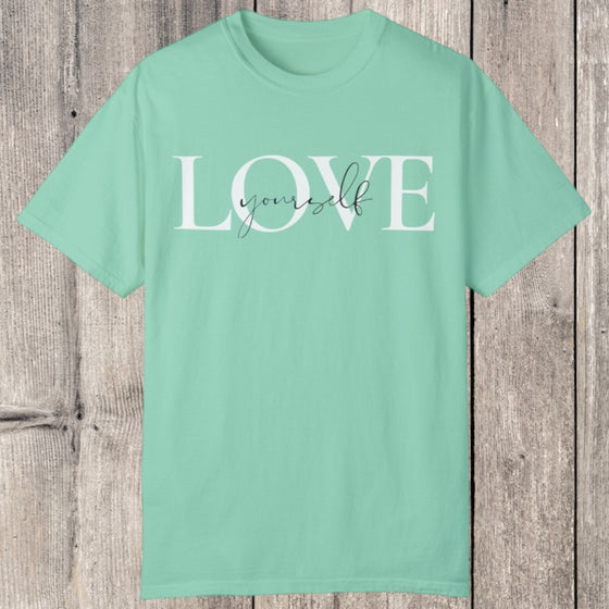 Love Yourself Tee - Southern Obsession Co. 