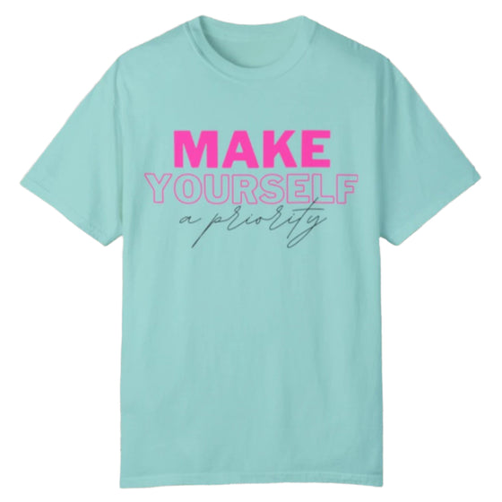 Make Yourself a Priority Tee - Southern Obsession Co. 