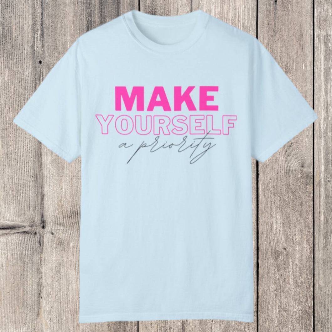Make Yourself a Priority Tee