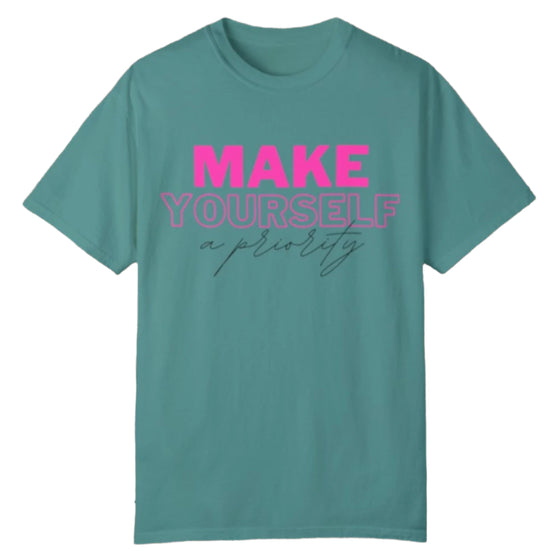 Make Yourself a Priority Tee - Southern Obsession Co. 