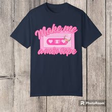 Load image into Gallery viewer, Make Me A Mixtape Tee
