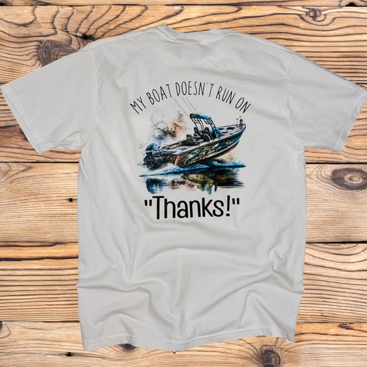 "My boat doesn't run on THANKS" pocket tee - Southern Obsession Co. 