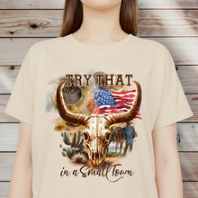  Bullhead "Try that in a small town" Tee - Southern Obsession Co. 
