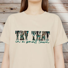  CowHide Try That in a Small Town Tee - Southern Obsession Co. 