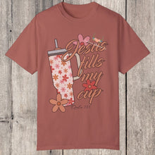 Load image into Gallery viewer, Jesus Fills my cup Tee
