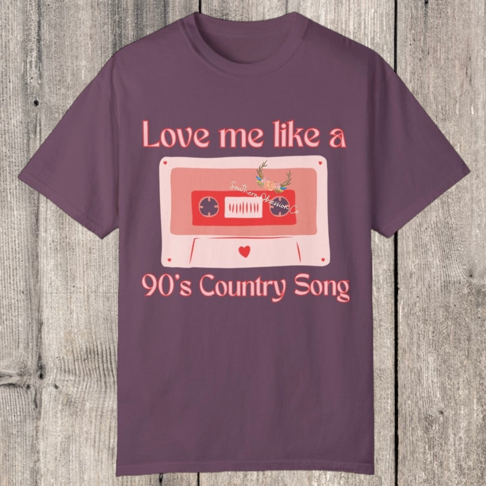 Love like 90's Country Tee