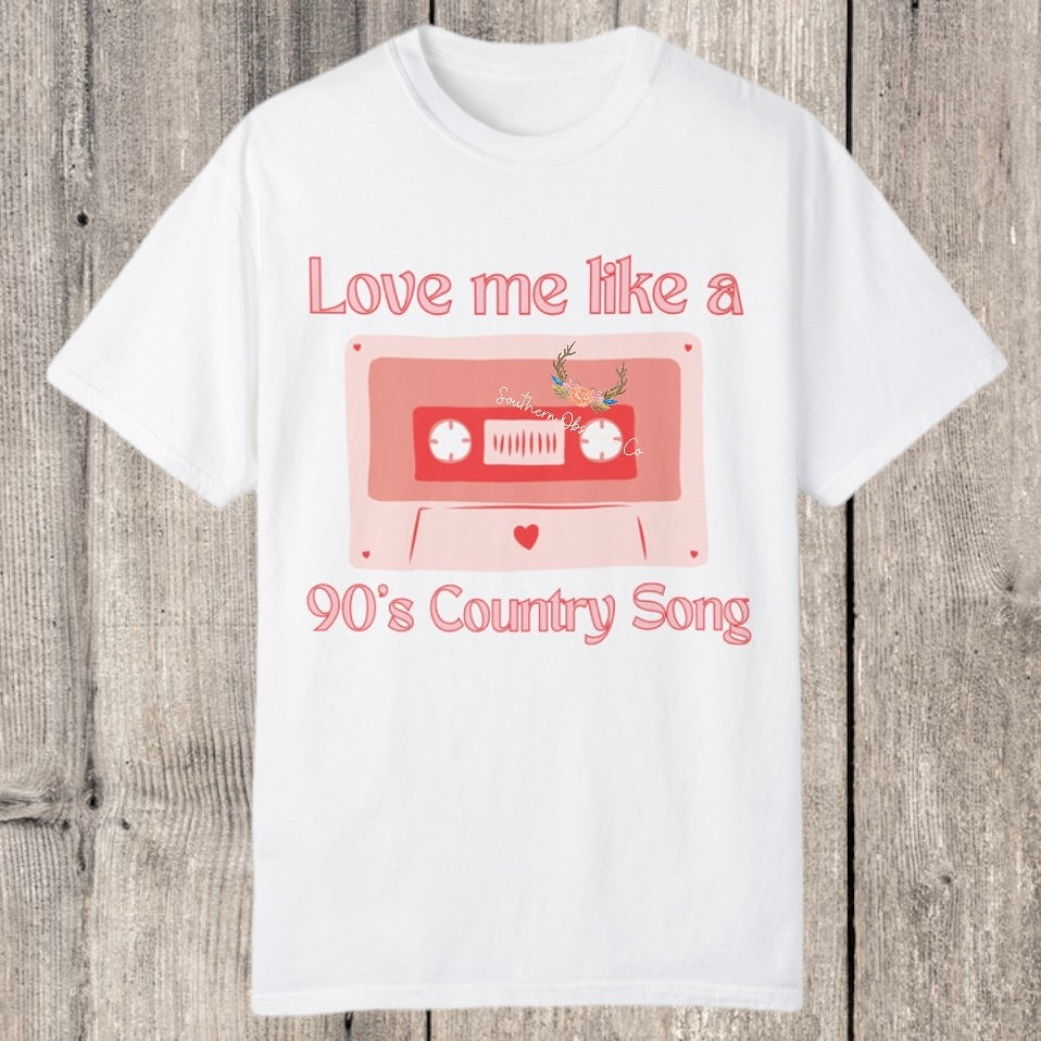 Love like 90's Country Tee - Southern Obsession Co. 