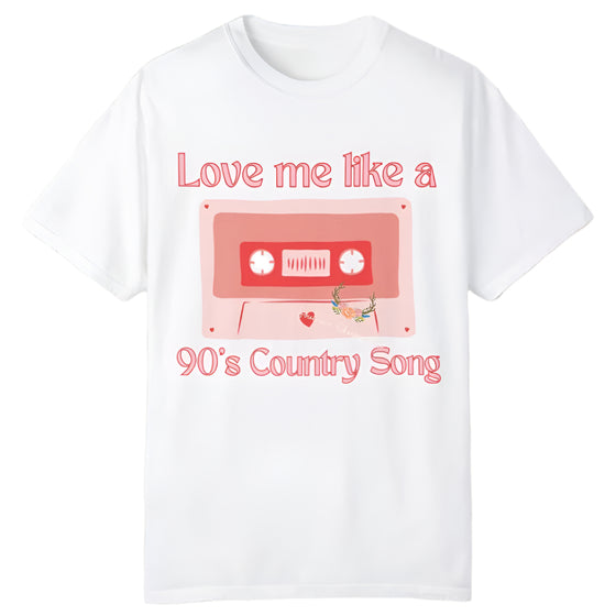 Love like 90's Country Tee - Southern Obsession Co. 