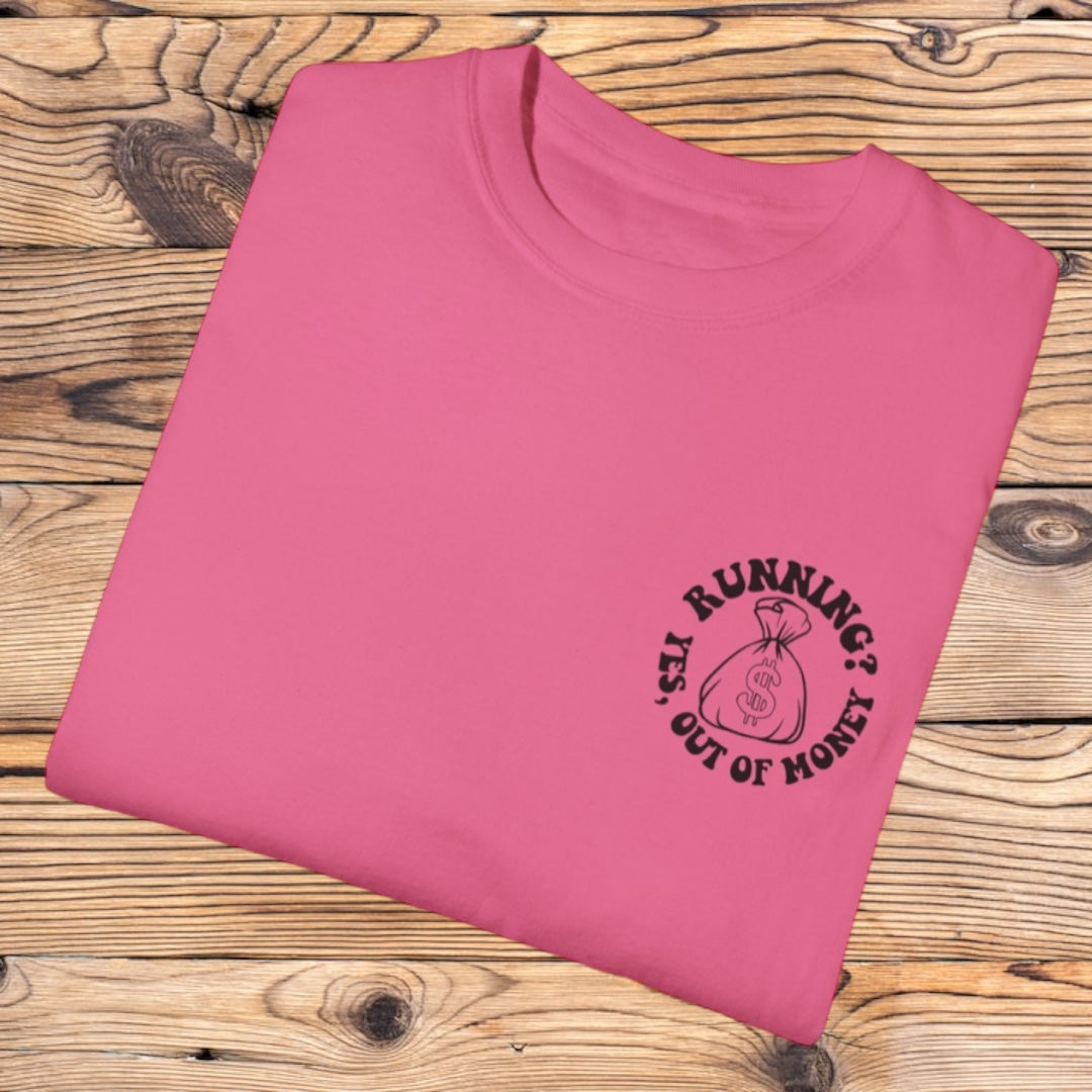 Running Out Money Tee - Southern Obsession Co. 