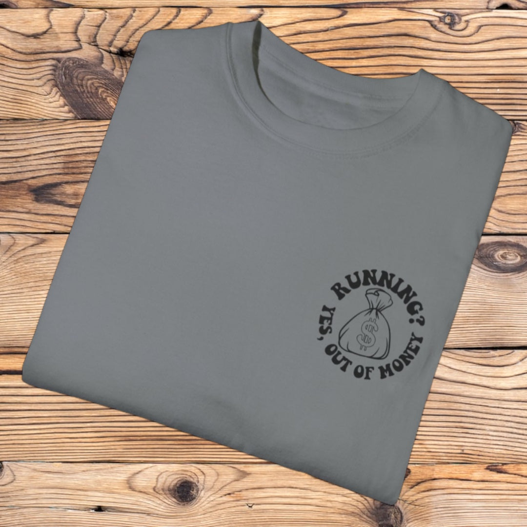 Running Out Money Tee - Southern Obsession Co. 