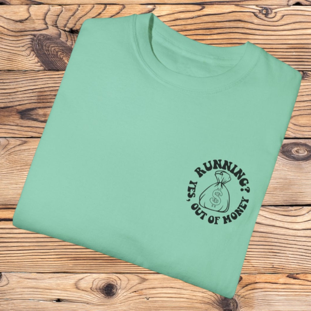 Running Out Money Tee - Southern Obsession Co. 