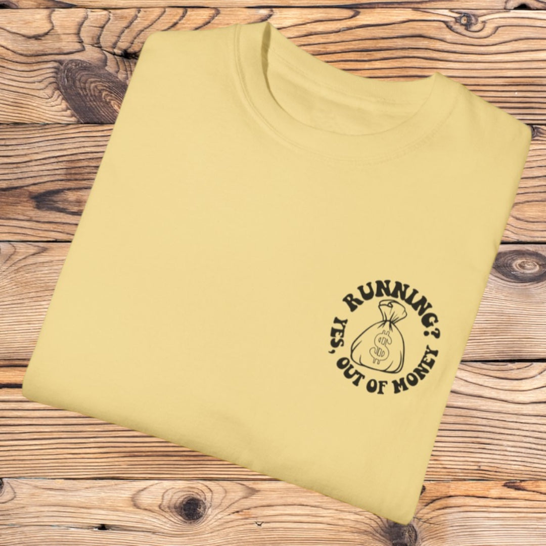 Running Out Money Tee - Southern Obsession Co. 