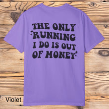 Load image into Gallery viewer, Running Out Money Tee
