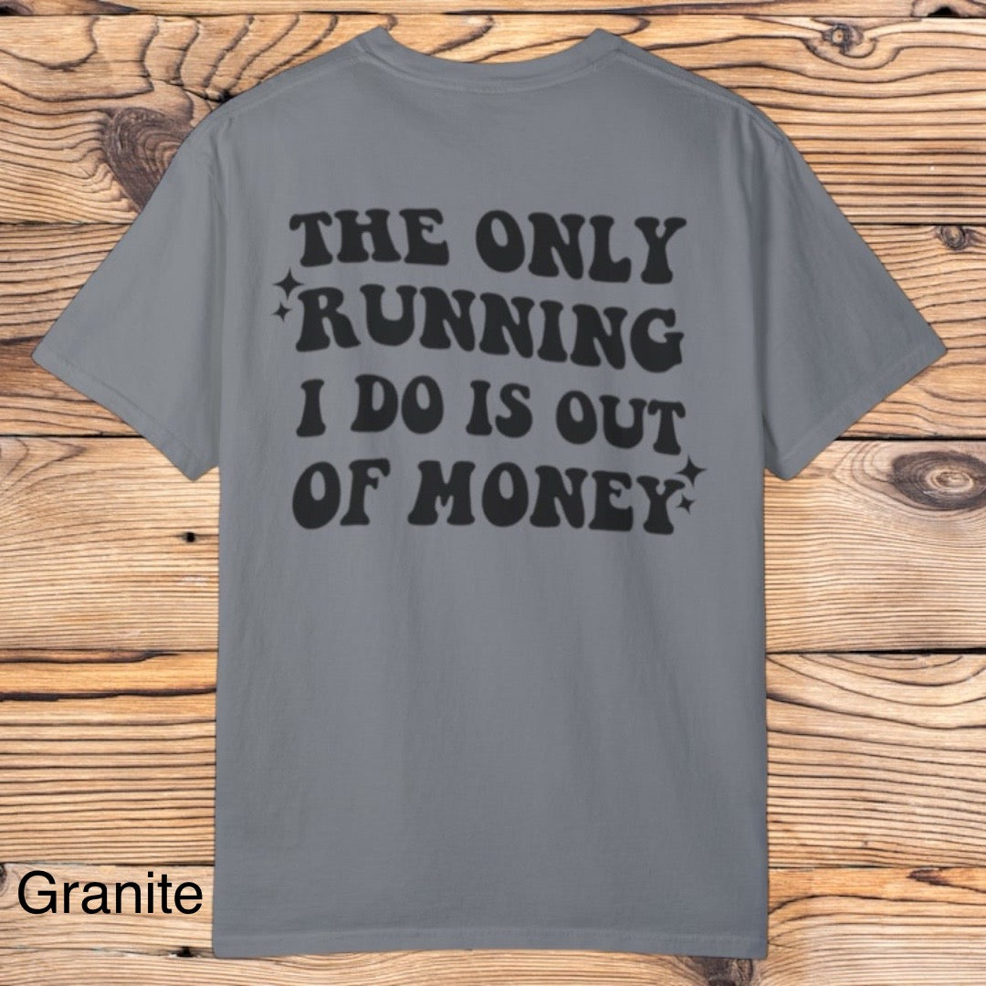 Running Out Money Tee - Southern Obsession Co. 