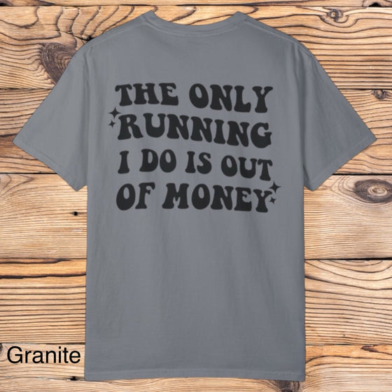 Running Out Money Tee - Southern Obsession Co. 