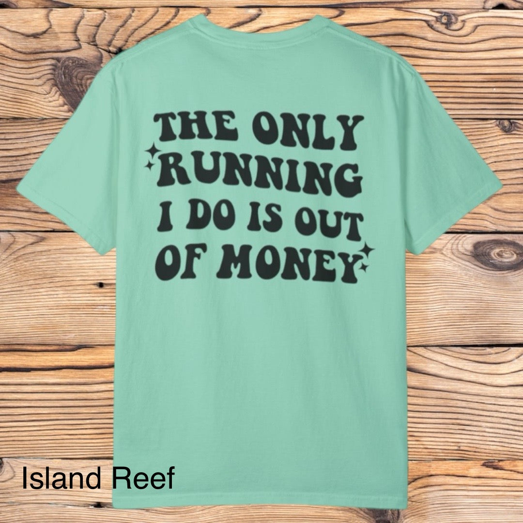 Running Out Money Tee - Southern Obsession Co. 