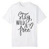 Stay Wild & Free Tee - Southern Obsession Co. 