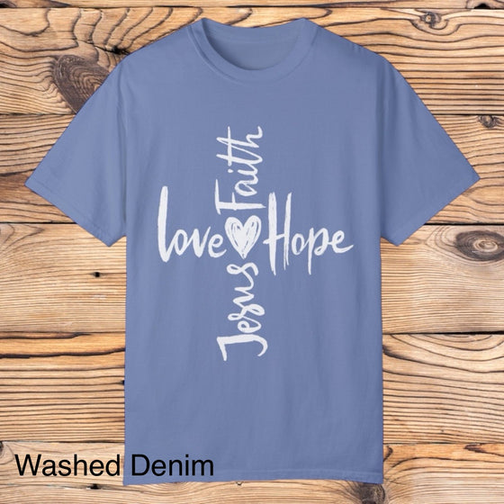 Love, Faith, Hope, Jesus tee - Southern Obsession Co. 