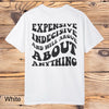 Expensive Indecisive Tee - Southern Obsession Co. 