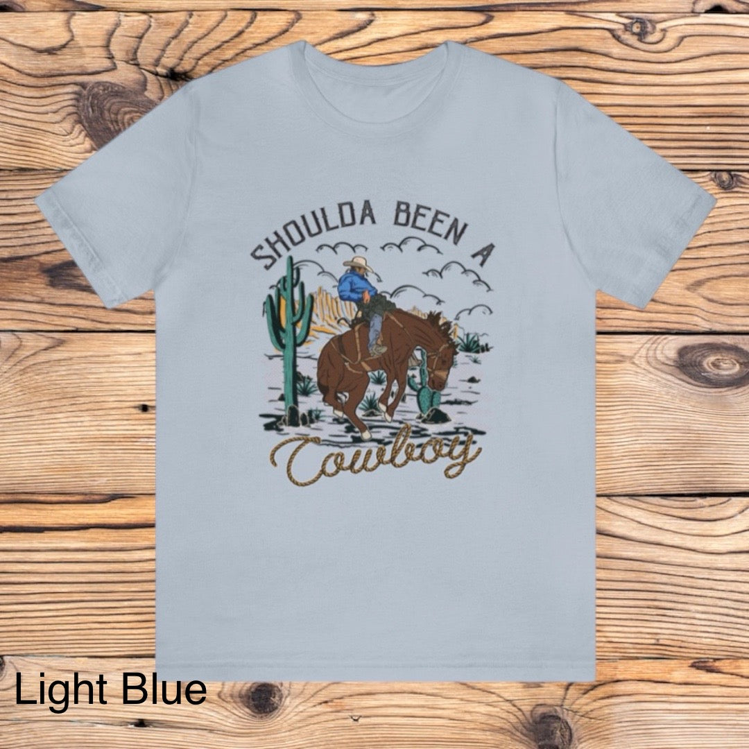 Shoulda Been Cowboy Tee - Southern Obsession Co. 