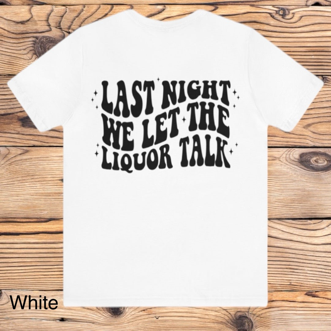 Liquor Talk Tee - Southern Obsession Co. 