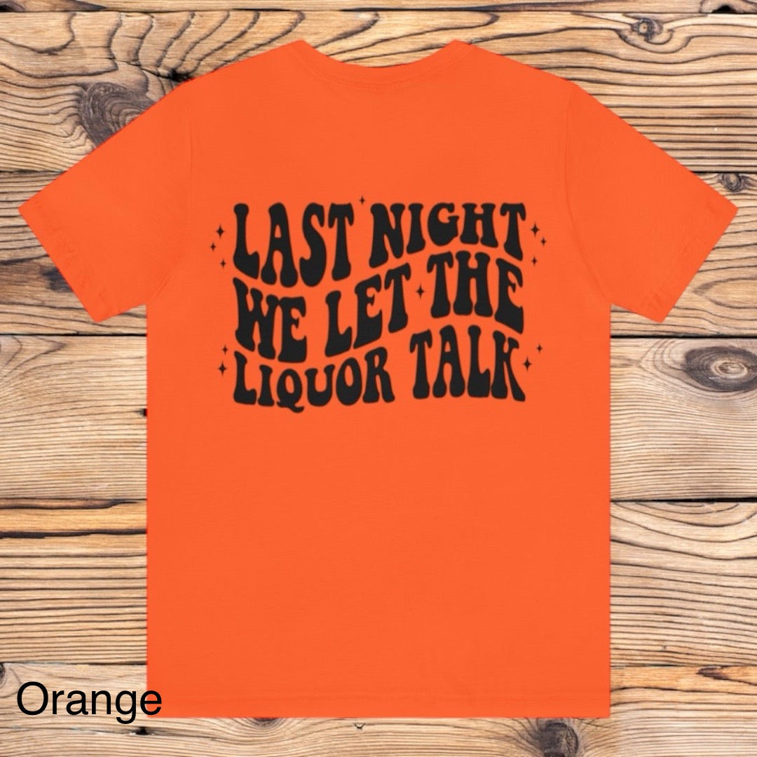 Liquor Talk Tee - Southern Obsession Co. 