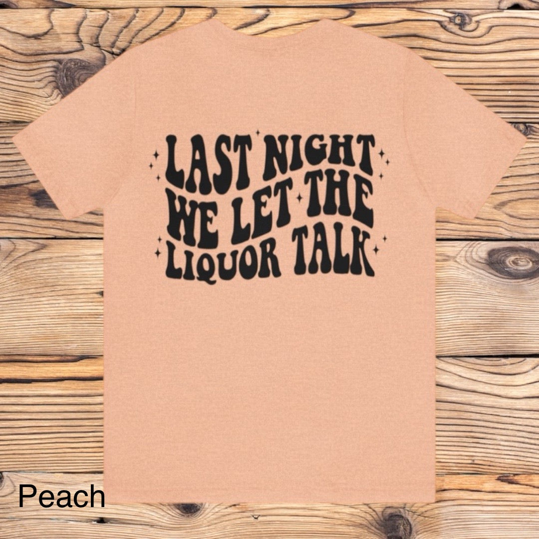 Liquor Talk Tee - Southern Obsession Co. 